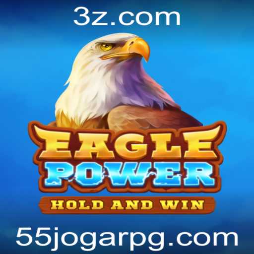 Explorando EaglePower: O Jogo que Revoluciona com 55jogar